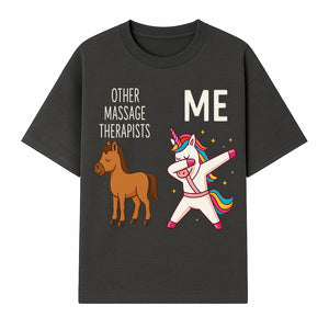 Funny Massage Therapist Unicorn Design - Other Therapists vs Me - Cute Gift for Massage Professionals and Unicorn Lovers - T-shirt 1758350847481.jpg
