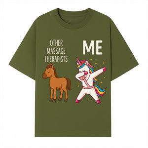 Funny Massage Therapist Unicorn Design - Other Therapists vs Me - Cute Gift for Massage Professionals and Unicorn Lovers - T-shirt 1758350847610.jpg