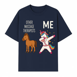 Funny Massage Therapist Unicorn Design - Other Therapists vs Me - Cute Gift for Massage Professionals and Unicorn Lovers - T-shirt 1758350848314.jpg