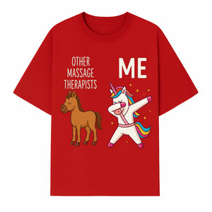 Funny Massage Therapist Unicorn Design - Other Therapists vs Me - Cute Gift for Massage Professionals and Unicorn Lovers - T-shirt 1758350848433.jpg