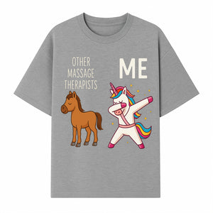 Funny Massage Therapist Unicorn Design - Other Therapists vs Me - Cute Gift for Massage Professionals and Unicorn Lovers - T-shirt 1758350848546.jpg