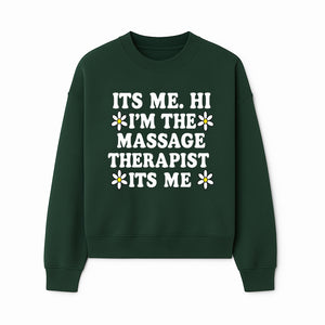 Funny Massage Therapist T-Shirt | It's Me, Hi | Floral Design | Cute Gift for Wellness Lovers - Sweatshirt 1758350848705.jpg