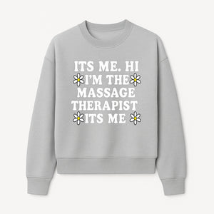 Funny Massage Therapist T-Shirt | It's Me, Hi | Floral Design | Cute Gift for Wellness Lovers - Sweatshirt 1758350848835.jpg