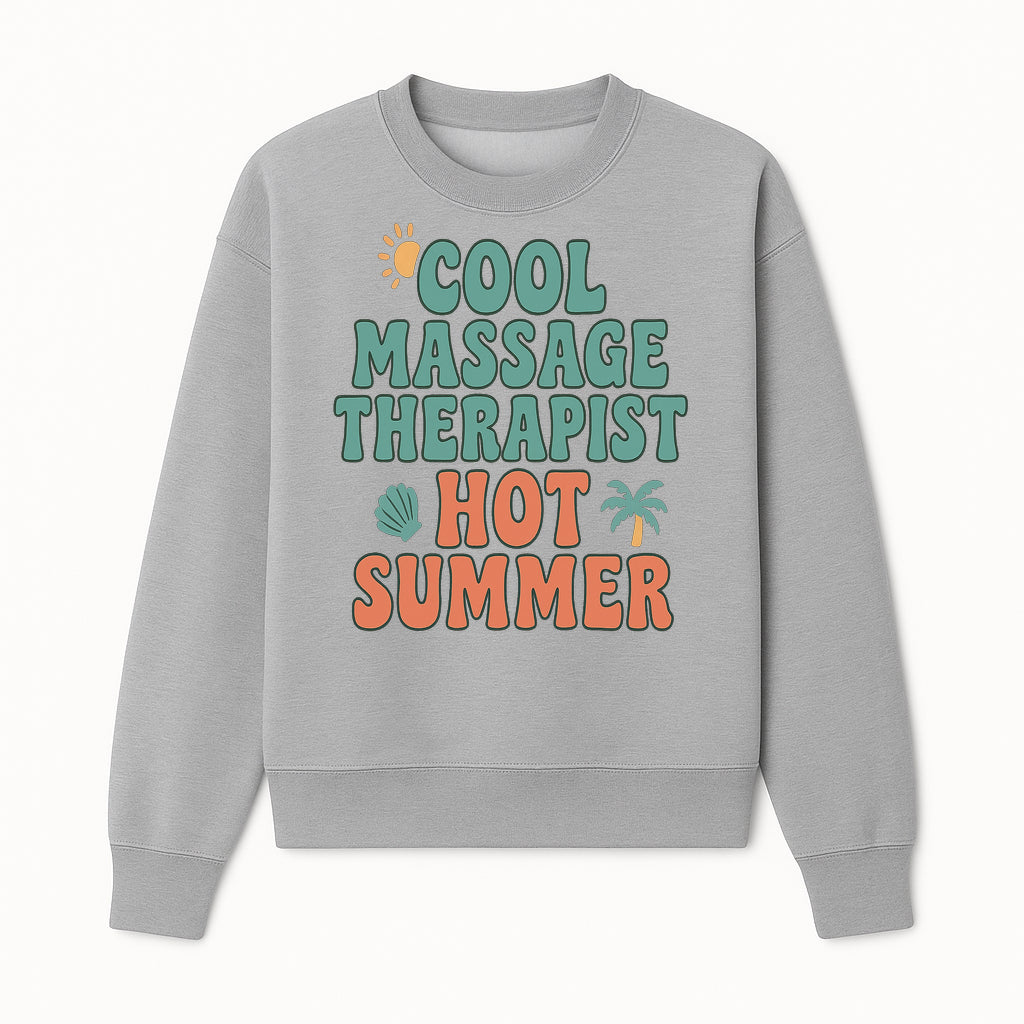 Cool Massage Therapist Hot Summer T-Shirt | Fun Summer Gift for Massage Therapists | Relaxation & Beach Vibes Design - Sweatshirt 1758350848949.jpg