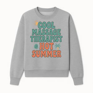Cool Massage Therapist Hot Summer T-Shirt | Fun Summer Gift for Massage Therapists | Relaxation & Beach Vibes Design - Sweatshirt 1758350848949.jpg