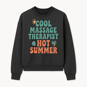 Cool Massage Therapist Hot Summer T-Shirt | Fun Summer Gift for Massage Therapists | Relaxation & Beach Vibes Design - Sweatshirt 1758350849209.jpg