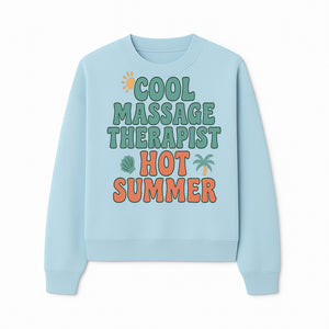 Cool Massage Therapist Hot Summer T-Shirt | Fun Summer Gift for Massage Therapists | Relaxation & Beach Vibes Design - Sweatshirt 1758350849600.jpg