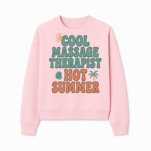 Cool Massage Therapist Hot Summer T-Shirt | Fun Summer Gift for Massage Therapists | Relaxation & Beach Vibes Design - Sweatshirt 1758350849738.jpg
