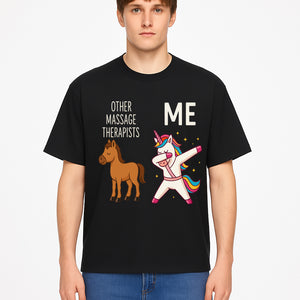 Funny Massage Therapist Unicorn Design - Other Therapists vs Me - Cute Gift for Massage Professionals and Unicorn Lovers - T-shirt 1758350849836.jpg
