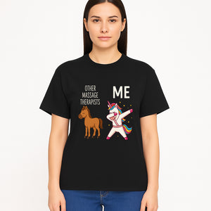 Funny Massage Therapist Unicorn Design - Other Therapists vs Me - Cute Gift for Massage Professionals and Unicorn Lovers - T-shirt 1758350849976.jpg