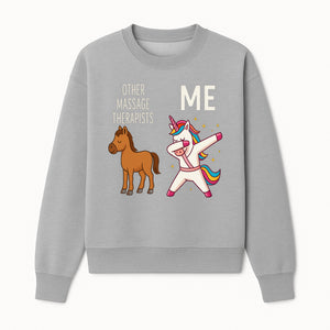 Funny Massage Therapist Unicorn Design - Other Therapists vs Me - Cute Gift for Massage Professionals and Unicorn Lovers - Sweatshirt 1758350850090.jpg