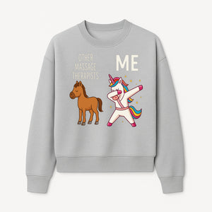 Funny Massage Therapist Unicorn Design - Other Therapists vs Me - Cute Gift for Massage Professionals and Unicorn Lovers - Sweatshirt 1758350850610.jpg