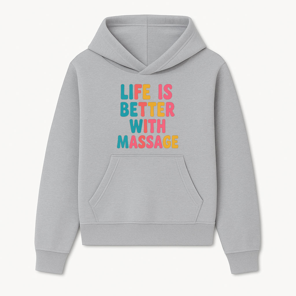 Life is Better with Massage Wall Art Colorful Home Decor Quote for Relaxation and Wellness - Hoodie 1758350851997.jpg