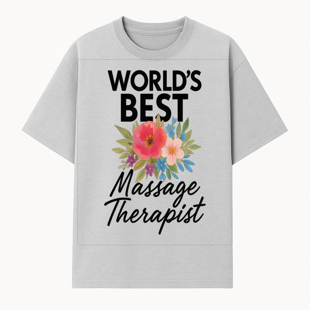 World's Best Massage Therapist Floral Sign - Gift for Spa Professionals, Home Decor, Wellness Center Artwork - T-shirt 1758350853048.jpg