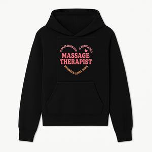 Compassionate Massage Therapist - Dedicated, Reliable, Loyal Kind, Relaxation, Healing Touch, Wellness Gift Idea - Hoodie 1758350854333.jpg