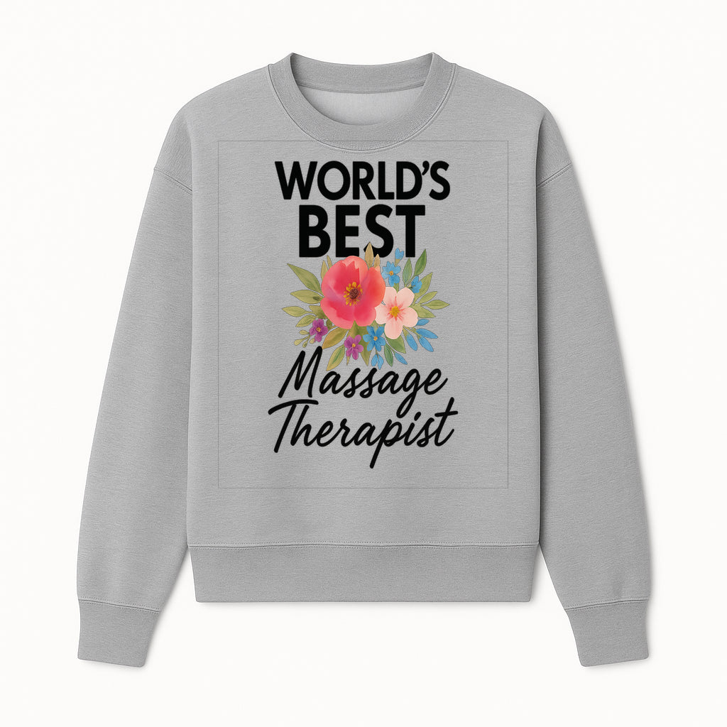 World's Best Massage Therapist Floral Sign - Gift for Spa Professionals, Home Decor, Wellness Center Artwork - Sweatshirt 1758350855860.jpg