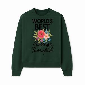World's Best Massage Therapist Floral Sign - Gift for Spa Professionals, Home Decor, Wellness Center Artwork - Sweatshirt 1758350856280.jpg