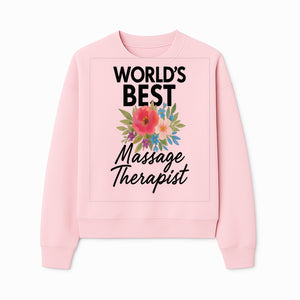 World's Best Massage Therapist Floral Sign - Gift for Spa Professionals, Home Decor, Wellness Center Artwork - Sweatshirt 1758350856663.jpg