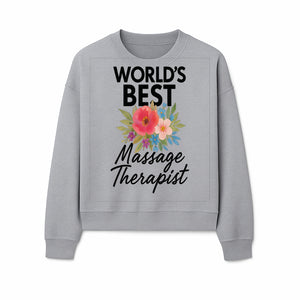 World's Best Massage Therapist Floral Sign - Gift for Spa Professionals, Home Decor, Wellness Center Artwork - Sweatshirt 1758350857174.jpg