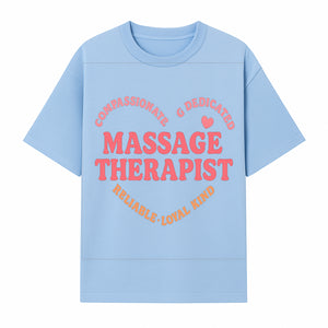 Compassionate Massage Therapist - Dedicated, Reliable, Loyal Kind, Relaxation, Healing Touch, Wellness Gift Idea - T-shirt 1758350857763.jpg