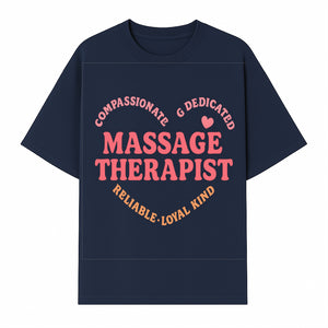 Compassionate Massage Therapist - Dedicated, Reliable, Loyal Kind, Relaxation, Healing Touch, Wellness Gift Idea - T-shirt 1758350858123.jpg