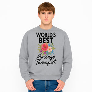 World's Best Massage Therapist Floral Sign - Gift for Spa Professionals, Home Decor, Wellness Center Artwork - Sweatshirt 1758350858438.jpg