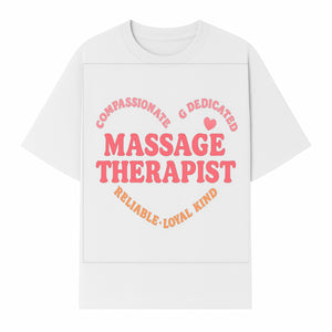 Compassionate Massage Therapist - Dedicated, Reliable, Loyal Kind, Relaxation, Healing Touch, Wellness Gift Idea - T-shirt 1758350858503.jpg