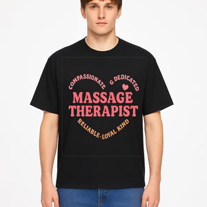 Compassionate Massage Therapist - Dedicated, Reliable, Loyal Kind, Relaxation, Healing Touch, Wellness Gift Idea - T-shirt 1758350859621.jpg