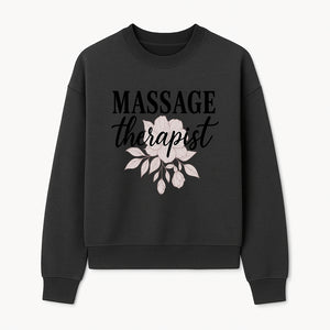 Massage Therapist Floral Sign | Relaxation Decor | Wellness Spa Art | Gift for Massage Professionals | Home or Office Wall Art - Sweatshirt 1758350859747.jpg