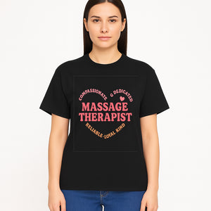 Compassionate Massage Therapist - Dedicated, Reliable, Loyal Kind, Relaxation, Healing Touch, Wellness Gift Idea - T-shirt 1758350859758.jpg