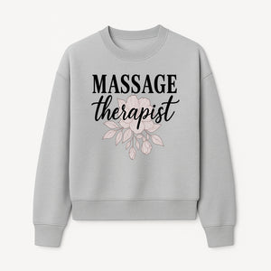 Massage Therapist Floral Sign | Relaxation Decor | Wellness Spa Art | Gift for Massage Professionals | Home or Office Wall Art - Sweatshirt 1758350860001.jpg