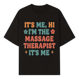 Massage Therapist I'm Here Sign | Fun Practicing Massage Therapy Decor | Cute Home Office Wall Art - T-shirt 1758350860010.jpg