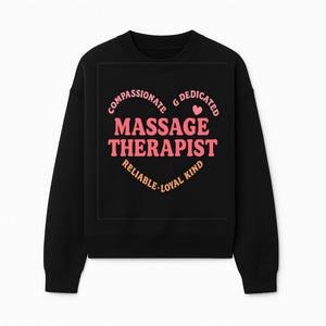 Compassionate Massage Therapist - Dedicated, Reliable, Loyal Kind, Relaxation, Healing Touch, Wellness Gift Idea - Sweatshirt 1758350860029.jpg