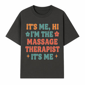 Massage Therapist I'm Here Sign | Fun Practicing Massage Therapy Decor | Cute Home Office Wall Art - T-shirt 1758350860148.jpg