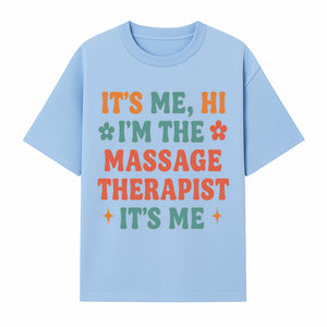 Massage Therapist I'm Here Sign | Fun Practicing Massage Therapy Decor | Cute Home Office Wall Art - T-shirt 1758350860509.jpg