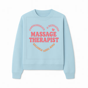 Compassionate Massage Therapist - Dedicated, Reliable, Loyal Kind, Relaxation, Healing Touch, Wellness Gift Idea - Sweatshirt 1758350860604.jpg