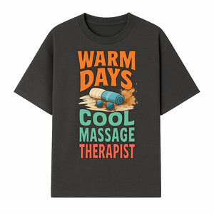 Warm Days Cool Massage Therapist T-Shirt | Relaxation Beach Vibes | Gift for Massage Professionals and Spa Lovers - T-shirt 1758350860675.jpg