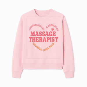 Compassionate Massage Therapist - Dedicated, Reliable, Loyal Kind, Relaxation, Healing Touch, Wellness Gift Idea - Sweatshirt 1758350860736.jpg
