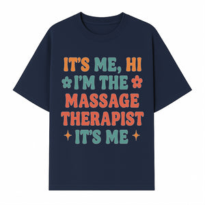 Massage Therapist I'm Here Sign | Fun Practicing Massage Therapy Decor | Cute Home Office Wall Art - T-shirt 1758350860909.jpg