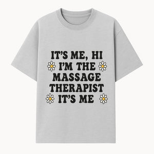 Funny Massage Therapist Quote T-Shirt | It s Me, Hi I m The Massage Therapist | Cute Floral Design Gift for Therapists - T-shirt 1758350861821.jpg