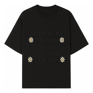 Funny Massage Therapist Quote T-Shirt | It s Me, Hi I m The Massage Therapist | Cute Floral Design Gift for Therapists - T-shirt 1758350861957.jpg