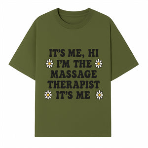 Funny Massage Therapist Quote T-Shirt | It s Me, Hi I m The Massage Therapist | Cute Floral Design Gift for Therapists - T-shirt 1758350862222.jpg