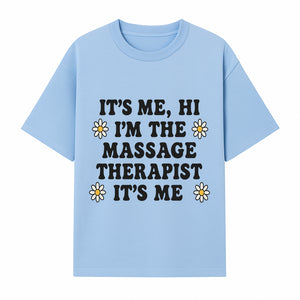 Funny Massage Therapist Quote T-Shirt | It s Me, Hi I m The Massage Therapist | Cute Floral Design Gift for Therapists - T-shirt 1758350862562.jpg