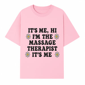 Funny Massage Therapist Quote T-Shirt | It s Me, Hi I m The Massage Therapist | Cute Floral Design Gift for Therapists - T-shirt 1758350862680.jpg