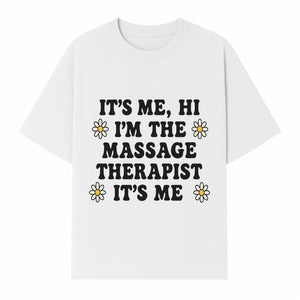 Funny Massage Therapist Quote T-Shirt | It s Me, Hi I m The Massage Therapist | Cute Floral Design Gift for Therapists - T-shirt 1758350863253.jpg