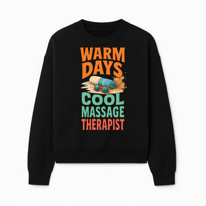 Warm Days Cool Massage Therapist T-Shirt | Relaxation Beach Vibes | Gift for Massage Professionals and Spa Lovers - Sweatshirt 1758350863462.jpg
