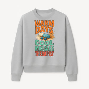 Warm Days Cool Massage Therapist T-Shirt | Relaxation Beach Vibes | Gift for Massage Professionals and Spa Lovers - Sweatshirt 1758350863874.jpg