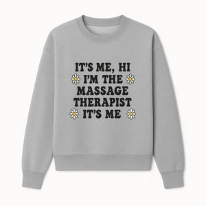 Funny Massage Therapist Quote T-Shirt | It s Me, Hi I m The Massage Therapist | Cute Floral Design Gift for Therapists - Sweatshirt 1758350864646.jpg