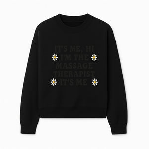 Funny Massage Therapist Quote T-Shirt | It s Me, Hi I m The Massage Therapist | Cute Floral Design Gift for Therapists - Sweatshirt 1758350864787.jpg