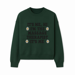 Funny Massage Therapist Quote T-Shirt | It s Me, Hi I m The Massage Therapist | Cute Floral Design Gift for Therapists - Sweatshirt 1758350865087.jpg